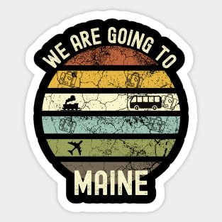 We Are Going To Maine, Family Trip To Maine, Road Trip to Maine, Holiday Trip to Maine, Family Reunion in Maine, Holidays in Maine, Vacation Sticker